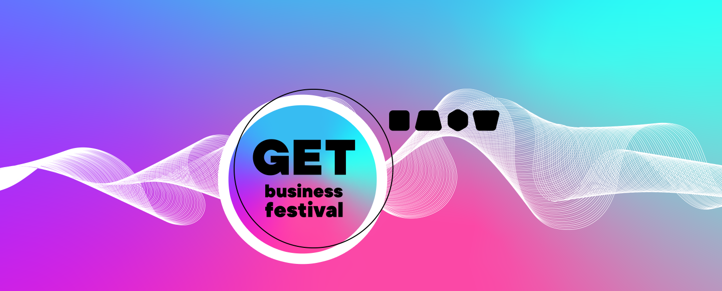 Головна подія бізнес-спільноти України GET Business Festival відбудеться у липні